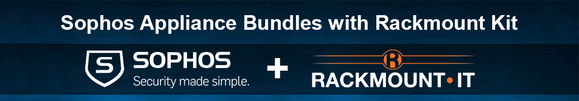 Sophos Appliance Bundles with Rackmount Kit